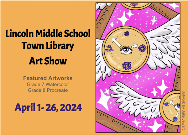Gr 7-8 Art Show at Lincoln Town Library April 1-26, 2024
